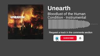 Unearth - Bloodlust Of The Human Condition