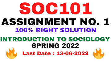 SOC101 ASSIGNMENT NO. 1 SPRING 2022 || 100% RIGHT SOLUTION || INTRODUCTION TO SOCIOLOGY || BY VuTech
