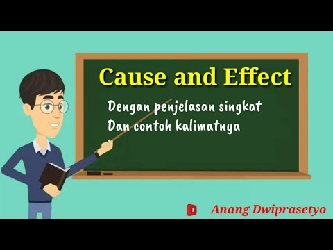 Cause and Effect/ Dengan penjelasan singkat dan contoh kalimatnya