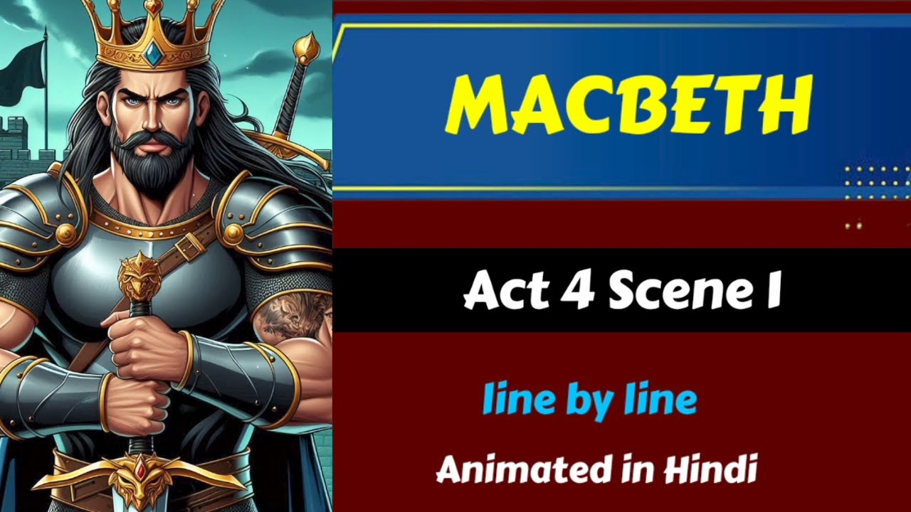 Macbeth Act 4 Scene 1 | ISC CLASS 12 | Animated in Hindi | line by line ...