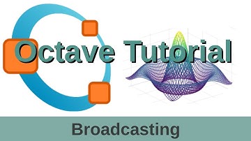 Octave Tutorial. Part VI. Broadcasting