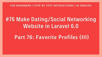 #76 Make Dating/Social Networking in Laravel 6.0 | Favorite Profiles (III)