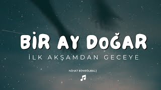 Nihat Bingölbalı - Bir Ay Doğar İlk Akşamdan Geceden  (türkülerimiz bağlama müzik) Resimi
