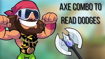 axe combo to read dodges