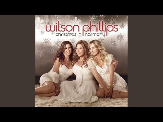 Wilson Phillips - Santa Claus Is Coming To Town