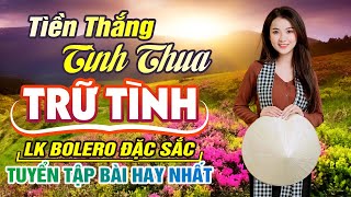 LK BOLERO Trữ Tình Hay Nhất 2024- KHÔNG QUẢNG CÁO - Tuyển Tập Nhạc Vàng Nghe Êm Ru - Nghe Phê Tai