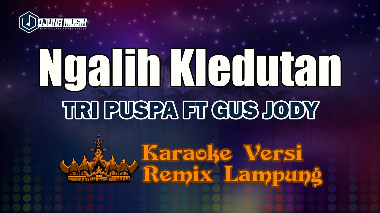 Karaoke Ngalih Kledutan - Tri Puspa Feat Gus Jody // [Djuna Musik]