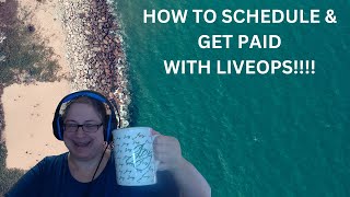 HOW TO SCHEDULE HOURS & GET PAID WITH LIVEOPS Profile