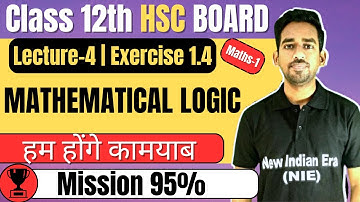 (L-4) Exercise 1.4 1. Mathematical Logic Class 12th Maths-1 #newindianera #conceptbatch