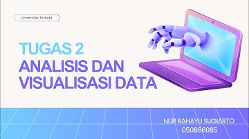 TUGAS 2 - ANALISIS DAN VISUALISASI DATA - UNIVERSITAS TERBUKA 