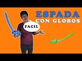 ✅ ESPADA CON GLOBOS FÁCIL 🎈