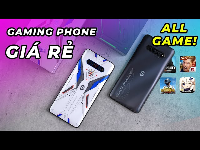 TOP Gaming Phone giá rẻ chiến All Game!