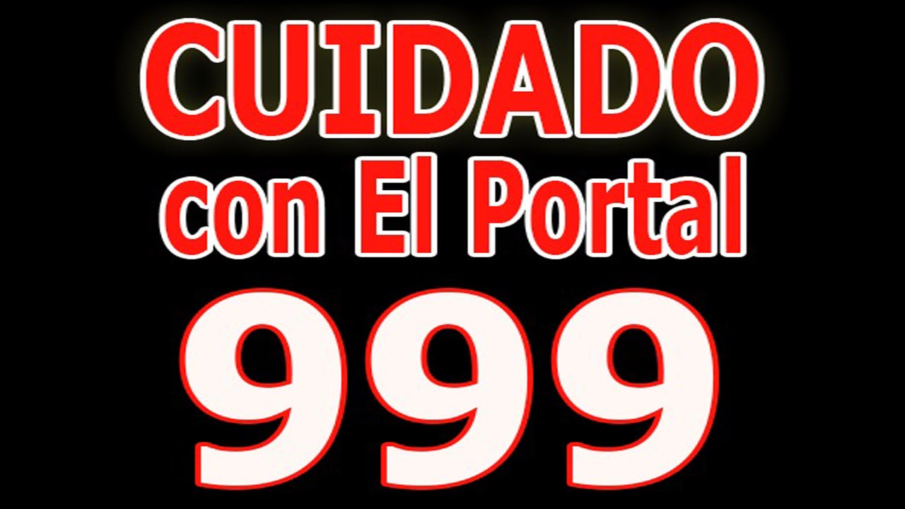 CUIDADO con el Portal 999 - YouTube