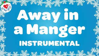Away In A Manger Christmas Karaoke Song 🎤🔔 Christmas Instrumental Love To Sing
