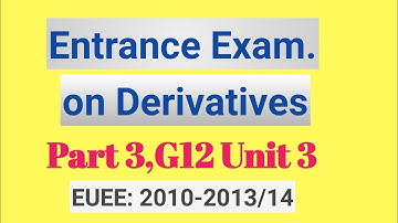 Entrance Exam on Derivatives(Higher order derivatives)part3 G12unit 3