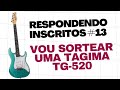COMPREI UMA TAGIMA TG-520… E VOU SORTEAR | RESPONDENDO INSCRITOS #13