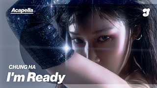 Chung Ha – I’m Ready | Acapella