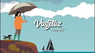 Vagetoz - Mengertilah (Official Lyric Video)