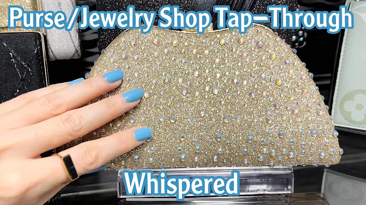 ASMR * Purse/Jewelry Shop Tap-through! * Fast Tapping & Scratching * Whispered * ASMRVilla