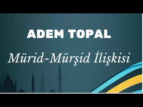 Mürid Mürşid Hukuku Adem Topal