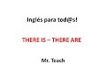 CLASS #23. THERE IS - THERE ARE