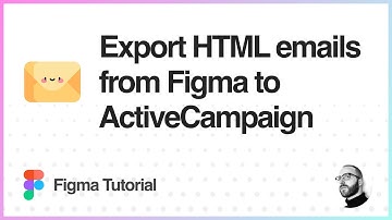 Figma Tutorial: Export HTML emails from Figma to ActiveCampaign