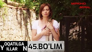 YO'QOTILGAN YILLAR 45-BO'LIM UZBEK TILIDA