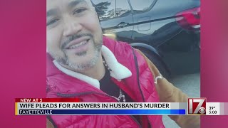 Wife pleads for answers in husband's murder in Fayetteville