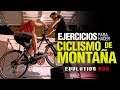 Que ejercicios hacer para el ciclismo de montaa  mountain bikes