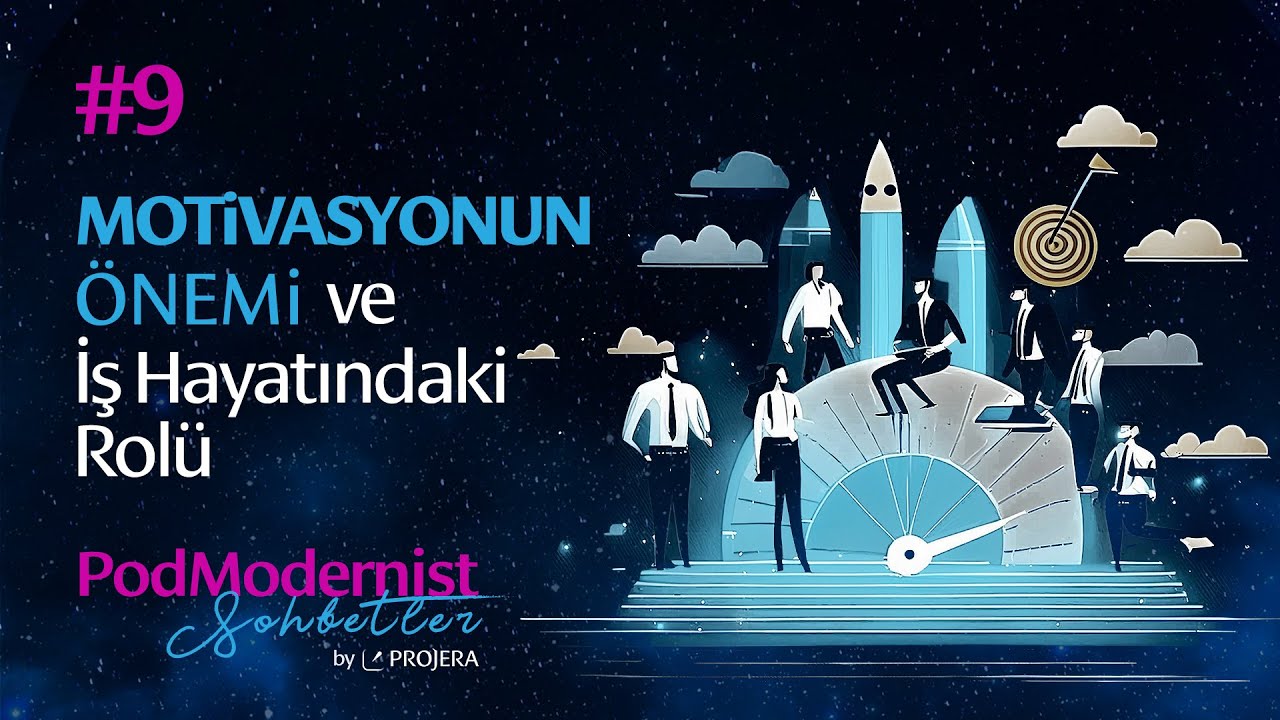 #9 - Motivasyonun Önemi ve İş Hayatındaki Rolü