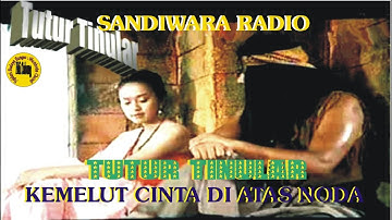 Sandiwara Radio Tutur Tinular Episode 04 Kemelut Cinta Diatas Noda Seri 99