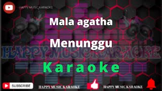 Mala Agatha   Menunggu Karaoke