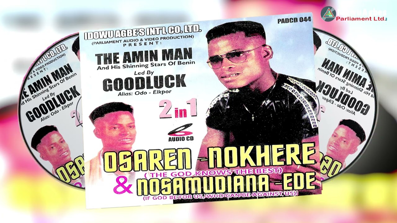 Download AMIN MAN - OSAREN NOKHERE & NOSAMUDIANA EDE [2IN1] ALBUM [BENIN MUSIC] [AMIN MAN MUSIC]