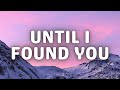 Stephen Sanchez - Until I Found You (with Em Beihold) (Lyrics)