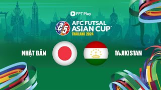 🔴Trực tiếp futsal hôm nay: Nhật Bản - Tajikistan | AFC Futsal Asian Cup 2024