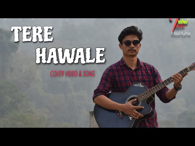 Tere Hawale cover song by maikel doley || Arijit singh || class=