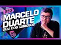 Marcelo duarte guia dos curiosos  inteligncia ltda podcast 550