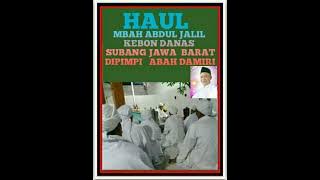 Haul mbah Abdul Jalil Kebon Danas Subang, 7 Juli 2022  dipimpin Abah Damiri