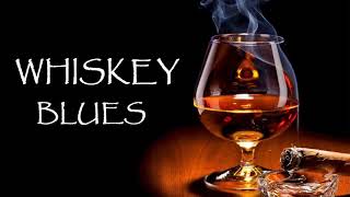 Best Whiskey Blues - The Best Blues &amp; Jazz Music | Best Of Slow Blues &amp; Blues Rock Ballads Playlist