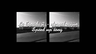 La Espada 2 - Eternal Raijin Speed Up Song