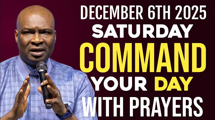 [Saturday 6th December, 2025]Start Your Morning With Prayer |Spiritual Prayer ByApostleJoshuaSelman