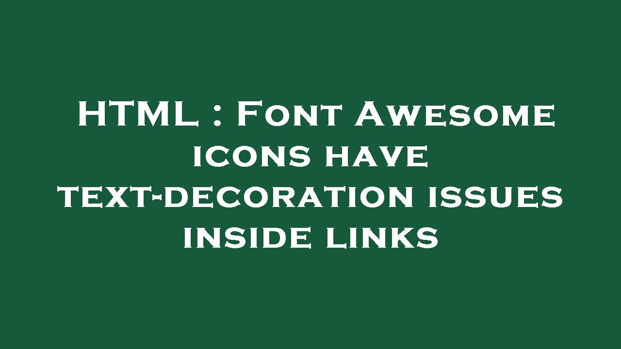 HTML : Font Awesome icons have text-decoration issues inside links