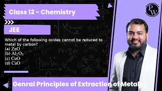 Which of the following oxides cannot be reduced to metal by carbon? (a) ZnO (b) Al_2O_3 (c) CuO (... screenshot 5