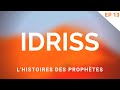 IDRISS (ÉNOCH) - L'HISTOIRES DES PROPHÈTES