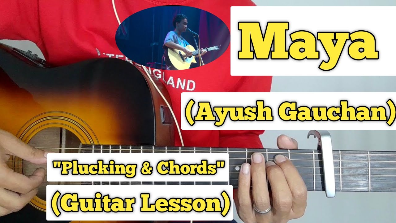 Maya Ayush Gauchan Guitar Lesson Plucking & Chords (Live) YouTube