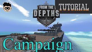 From the Depths : Campaign Tutorial