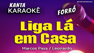 Download Lagu 🎤 Karaokê LIGA LÁ EM CASA forró Marcos Pasa - Leonardo MP3