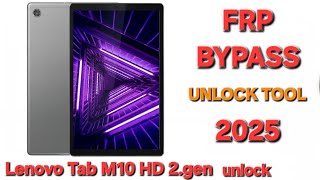 Lenovo Tab M10 Hd 2.Gen Frp Bypass, Unlock Tool 2025
