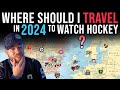Where Should I Travel to Watch Hockey in 2024