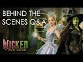 Wicked: For Good | Behind The Scenes Q&A